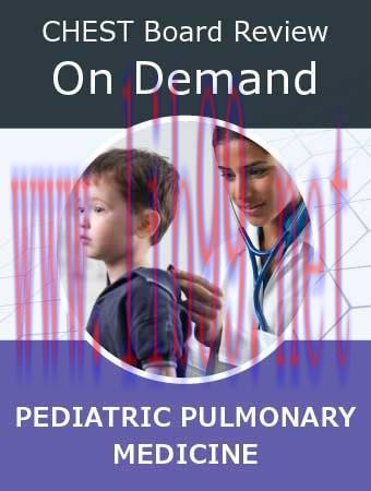 [AME]Chestnet Pediatric Pulmonary Board Review On Demand 2022 (Videos) 