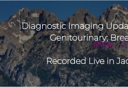 [AME]Diagnostic Imaging Update_: MSK; Chest&CV; Abdominal; Genitourinary; Breast; Oncological Imaging 2022 (Videos) 