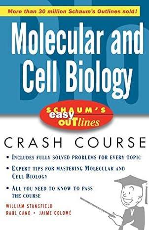 Schaum’s Easy Outline Molecular and Cell Biology 1st edition by Stansfield, William, Cano, Raul, Colome, jaime (2003) 