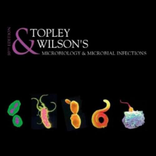 Topley and Wilson’s Microbiology and Microbial Infections 8 volume set 10th