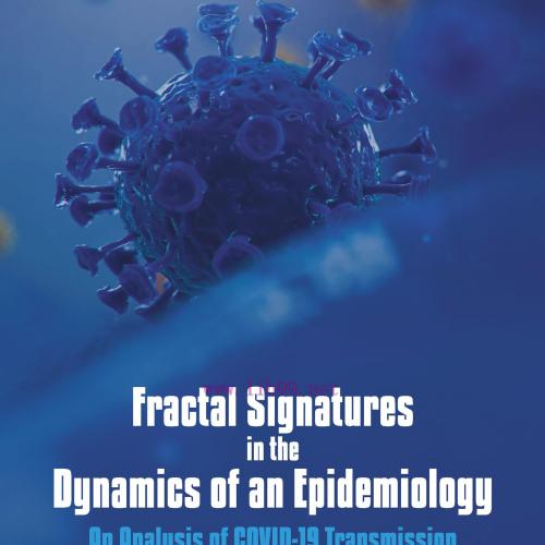 [AME]Fractal Signatures in the Dynamics of an Epidemiology: An Analysis of COVID-19 Transmission (Original PDF) 