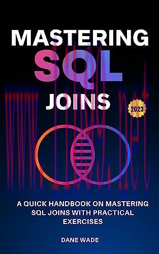 [FOX-Ebook]Mastering SQL Joins: A Quick Handbook On Mastering SQL Joins With Practical Exercises
