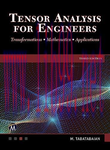 [FOX-Ebook]Tensor Analysis for Engineers: Transformations - Mathematics - Applications, 3rd Edition