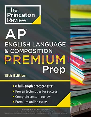 [FOX-Ebook]Princeton Review AP English Language & Composition Premium Prep, 18th Edition: 8 Practice Tests + Complete Content Review + Strategies & Techniques (2024)