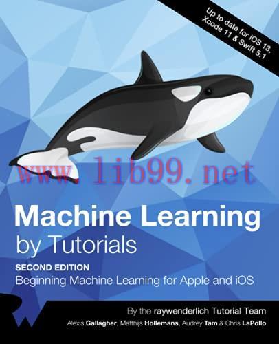 [FOX-Ebook]Machine Learning by Tutorials, 2nd Edition: Beginning Machine Learning for Apple and iOS