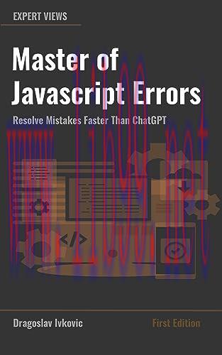 [FOX-Ebook]Master of JavaScript Errors: Resolve Mistakes Faster Than ChatGPT