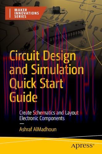 [FOX-Ebook]Circuit Design and Simulation Quick Start Guide: Create Schematics and Layout Electronic Components
