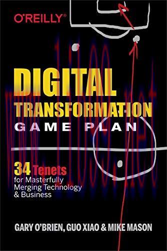 [FOX-Ebook]Digital Transformation Game Plan: 34 Tenets for Masterfully Merging Technology and Business