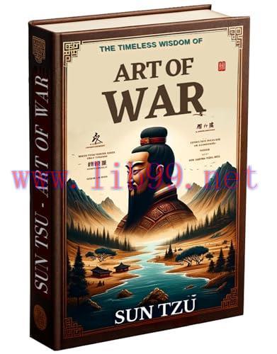 [FOX-Ebook]The Timeless Wisdom of Sun Tzu's The Art of War: A Rereading of the Age-Old Work: Content Explained and Contextualized Through the Lens of Artificial Intelligence