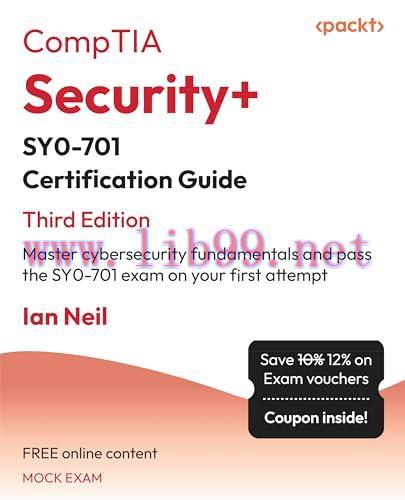 [FOX-Ebook]CompTIA Security+ SY0-701 Certification Guide, 3rd Edition: Master cybersecurity fundamentals and pass the SY0-701 exam on your first attempt