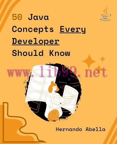 [FOX-Ebook]50 Java Concepts Every Developer Should Know: The Perfect Guide Every Java Developer Needs to Get Started