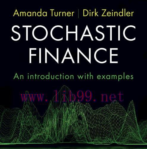 [FOX-Ebook]Stochastic Finance: An Introduction with Examples