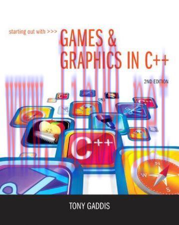 [FOX-Ebook]Starting Out with Games & Graphics in C++, 2nd Edition