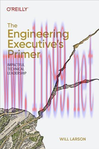 [FOX-Ebook]The Engineering Executive's Primer: Impactful Technical Leadership