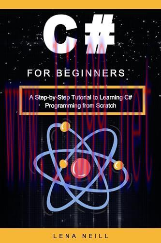 [FOX-Ebook]C# for Beginners: A Step-by-Step Tutorial to Learning C# Programming from_ Scratch