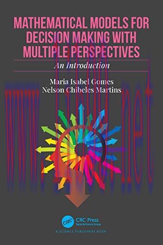 [FOX-Ebook]Mathematical Models for Decision Making with Multiple Perspectives: An Introduction