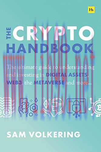 [FOX-Ebook]The Crypto Handbook: The ultimate guide to understanding and investing in DIGITAL ASSETS, WEB3, the METAVERSE and more