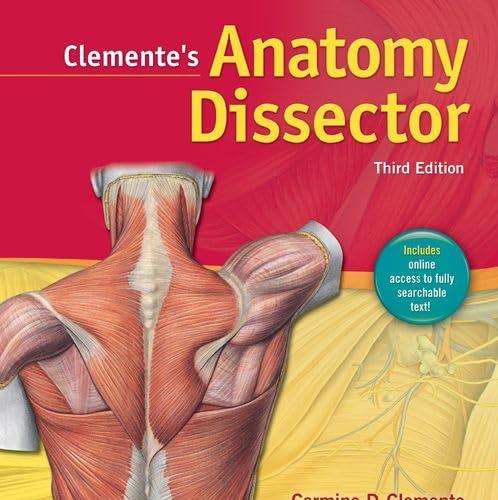 Clemente’s Anatomy Dissector 3rd Edition