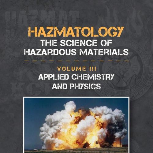 Applied Chemistry and Physics (Hazmatology, The Science of Hazardous Materials) 1st Edition