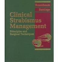 Clinical Strabismus Management Principles and Surgical Techniques 1st Edition