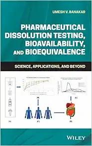 [AME]Pharmaceutical Dissolution Testing, Bioavailability, and Bioequivalence: Science, Applications, and Beyond (EPUB) 