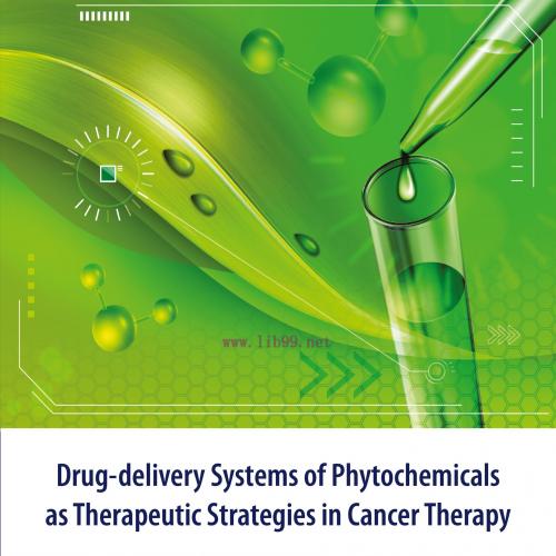 [AME]Drug-delivery systems of phytochemicals as therapeutic strategies in cancer therapy (Original PDF) 