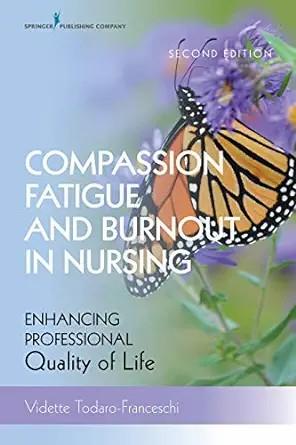 [AME]Compassion Fatigue and Burnout in Nursing: Enhancing Professional Quality of Life, 2nd Edition (Original PDF) 