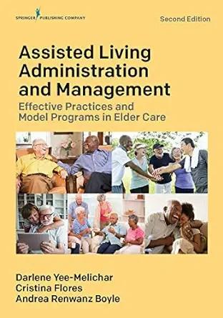 [AME]Assisted Living Administration and Management: Effective Practices and Model Programs in Elder Care, 2nd Edition (Original PDF) 