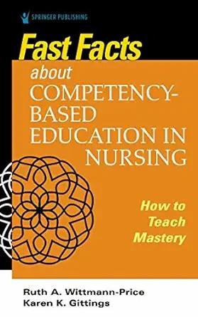 [AME]Fast Facts about Competency-Based Education in Nursing: How to Teach Competency Mastery (EPUB) 