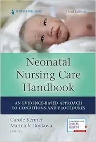 [AME]Neonatal Nursing Care Handbook: An Evidence-Based Approach to Conditions and Procedures, 3rd Edition (EPUB) 