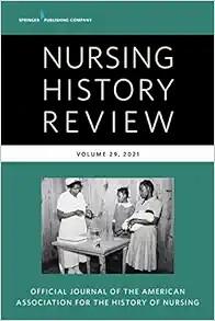 [AME]Nursing History Review, Volume 29: Official Journal of the American Association for the History of Nursing (Nursing History Review, 29) (EPUB) 