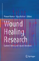 [PDF]Wound Healing Research: Current Trends and Future Directions