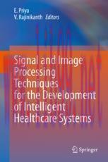 [PDF]Signal and Image Processing Techniques for the Development of Intelligent Healthcare Systems