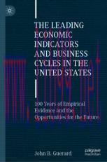 [PDF]The Leading Economic Indicators and Business Cycles in the United States: 100 Years of Empirical Evidence and the Opportunities for the Future