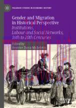 [PDF]Gender and Migration in Historical Perspective: Institutions, Labour and Social Networks, 16th to 20th Centuries