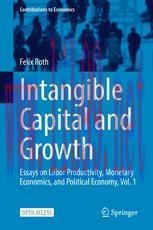 [PDF]Intangible Capital and Growth: Essays on Labor Productivity, Monetary Economics, and Political Economy, Vol. 1