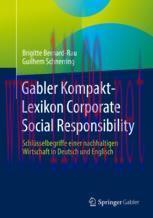 [PDF]Gabler Kompakt-Lexikon Corporate Social Responsibility: Schlüsselbegriffe einer nachhaltigen Wirtschaft in Deutsch und Englisch