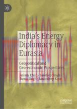 [PDF]India’s Energy Diplomacy in Eurasia: Geopolitical and Geo-economic Perspectives