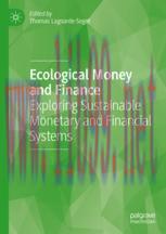 [PDF]Ecological Money and Finance: Exploring Sustainable Monetary and Financial Systems