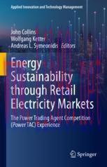 [PDF]Energy Sustainability through Retail Electricity Markets: The Power Trading Agent Competition (Power TAC) Experience