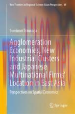 [PDF]Agglomeration Economies, New Industrial Clusters and Japanese Multinational Firms’ Location in East Asia: Perspectives on Spatial Economics