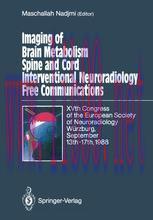 [PDF]Imaging of Brain Metabolism Spine and Cord Interventional Neuroradiology Free Communications: XVth Congress of the European Society of Neuroradiology Würzburg, September 13th–17th, 1988