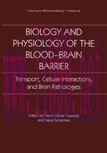 [PDF]Biology and Physiology of the Blood-Brain Barrier: Transport, Cellular Interactions, and Brain Pathologies