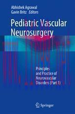 [PDF]Pediatric Vascular Neurosurgery: Principles and Practice of Neurovascular Disorders (Part 1)