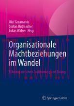 [PDF]Organisationale Machtbeziehungen im Wandel: Führung zwischen Zustimmung und Zwang