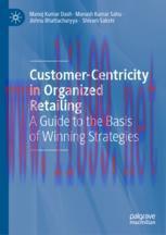 [PDF]Customer-Centricity in Organized Retailing: A Guide to the Basis of Winning Strategies
