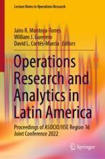 [PDF]Operations Research and Analytics in Latin America: Proceedings of ASOCIO/IISE Region 16 Joint Conference 2022