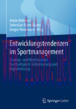 [PDF]Entwicklungstendenzen im Sportmanagement: Struktur- und Wertewandel, Nachhaltigkeit, Globalisierung und Digitalisierung
