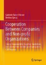 [PDF]Cooperation Between Companies and Non-profit Organizations: Taking Responsibility Together: Guidelines for Constructive, Credible and Transparent CSR Projects