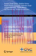 [PDF]Communication, Networks and Computing: Third International Conference, CNC 2022, Gwalior, India, December 8–10, 2022, Proceedings, Part II